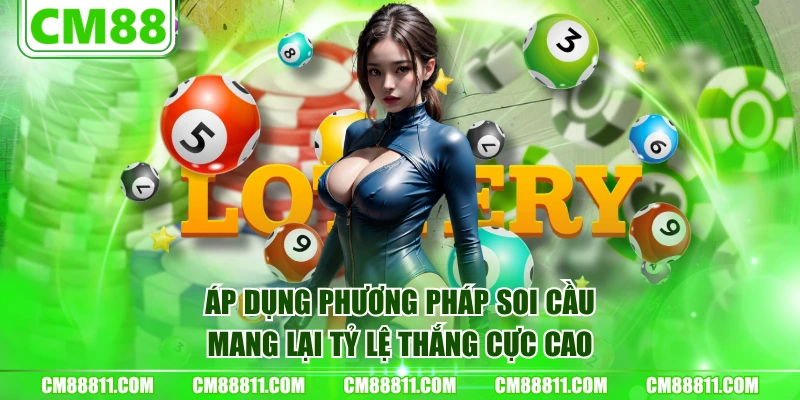 Áp dụng phương pháp soi cầu mang lại tỷ lệ thắng cực cao