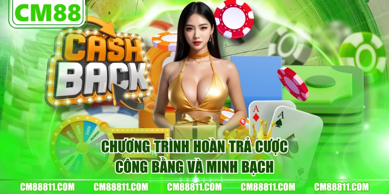 Chương trình hoàn trả cược công bằng và minh bạch